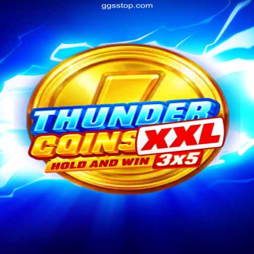 Discover ThunderCoinsXxl: The Ultimate Gaming Experience